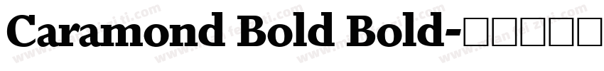 Caramond Bold Bold字体转换